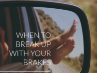When to Break Up With Your Brakes