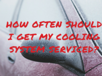 How Often Should I Get My Cooling System Serviced?