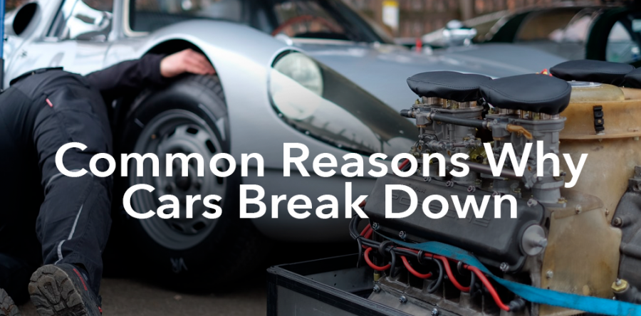 Common Reasons Why Cars Break Down