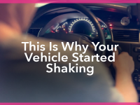 This Is Why Your Vehicle Started Shaking