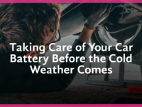 Taking Care of Your Car Battery Before the Cold Weather Comes